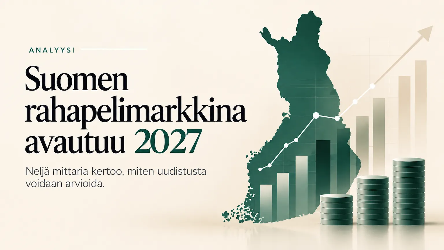 Suomen rahapelimarkkina avautuu 2027 – neljä mittaria kertoo, miten uudistusta voidaan arvioida